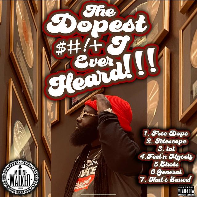 Album cover art for The Dopest $#!+ I Ever Heard!!