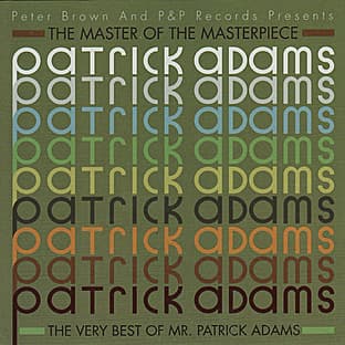 Album cover art for The Master of the Masterpiece - The Very Best of Mr. Patrick Adams