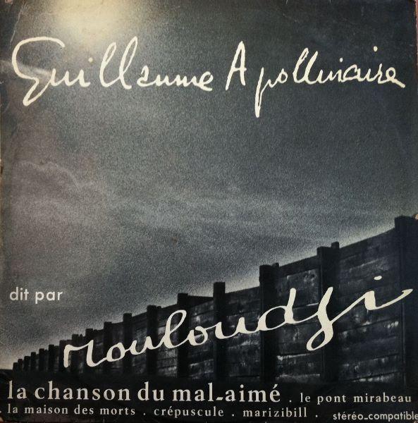 Guillaume Apollinaire Dit par Mouloudji