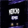 Mercho [Remix]
