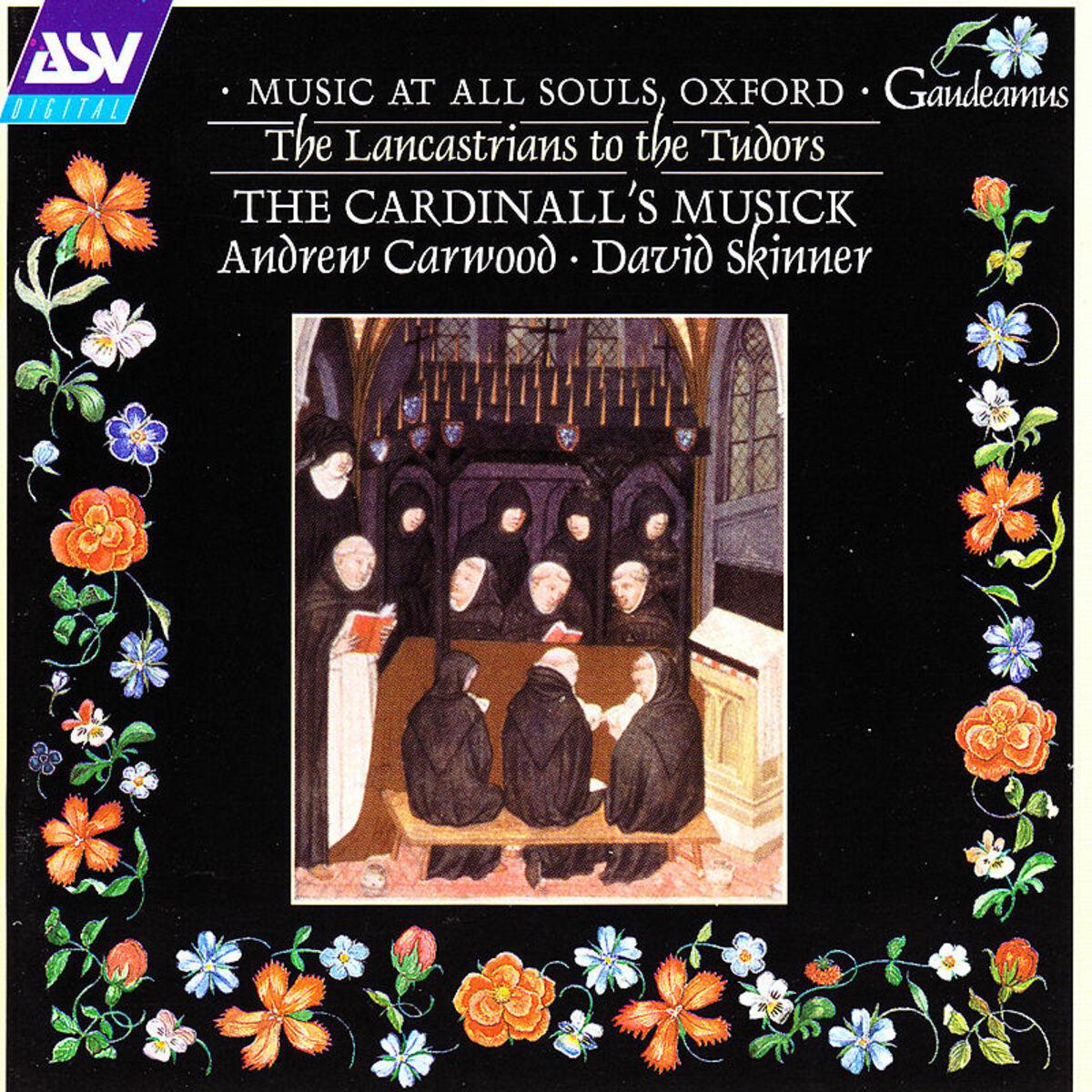 Music At All Souls Oxford: The Lancastrians To The Tudors