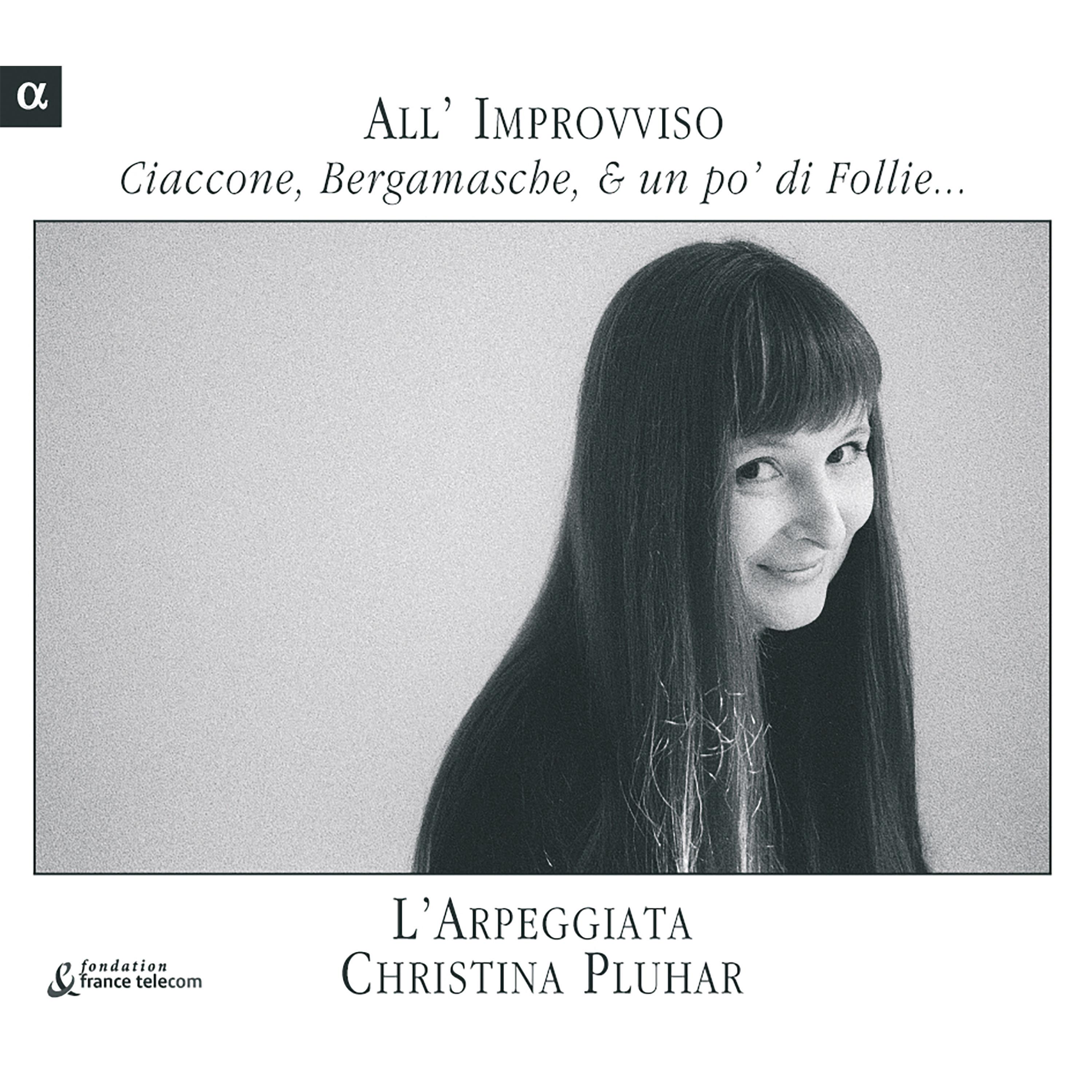 All' Improvviso : Ciaccone, Bergamasche & Un Po' di Follie...