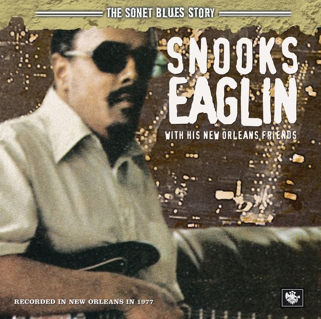 Album cover art for The Sonet Blues Story/snooks Eaglin With His New Orleans Friends