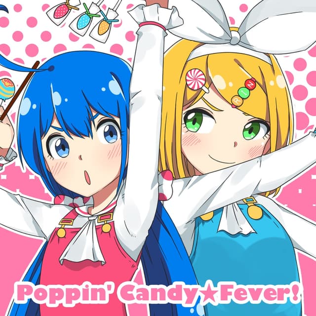 Album cover art for Poppin' Candy Fever! (feat. Otomachi Una & kagamine rin) - Single