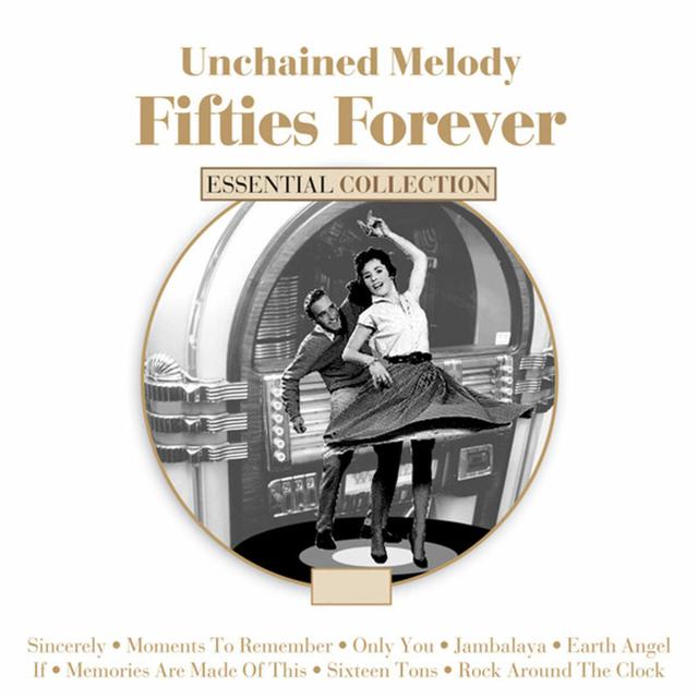 Album cover art for Unchained Melody - Fifties Forever