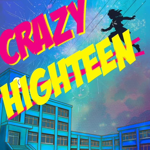 Album cover art for CRAZY HIGHTEEN