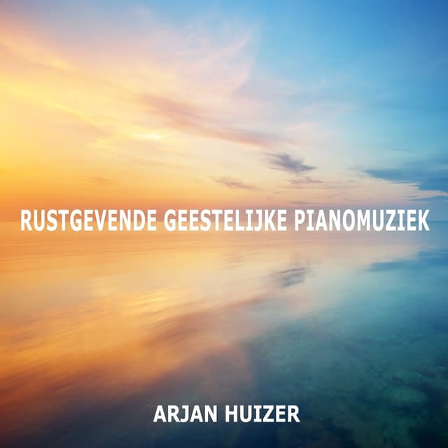 Album cover art for Rustgevende Geestelijke Pianomuziek