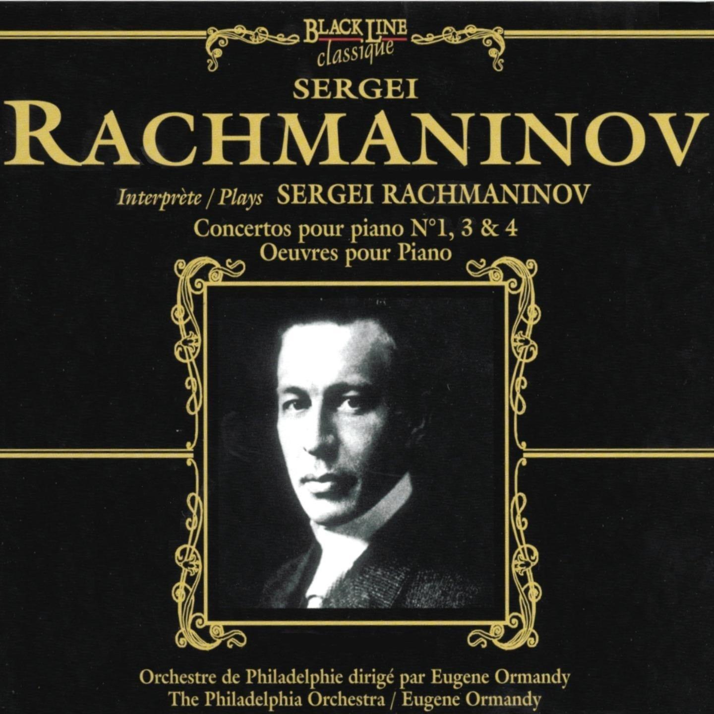 Sergei Rachmaninov : Concertos Pour Piano No.1, 3 & 4