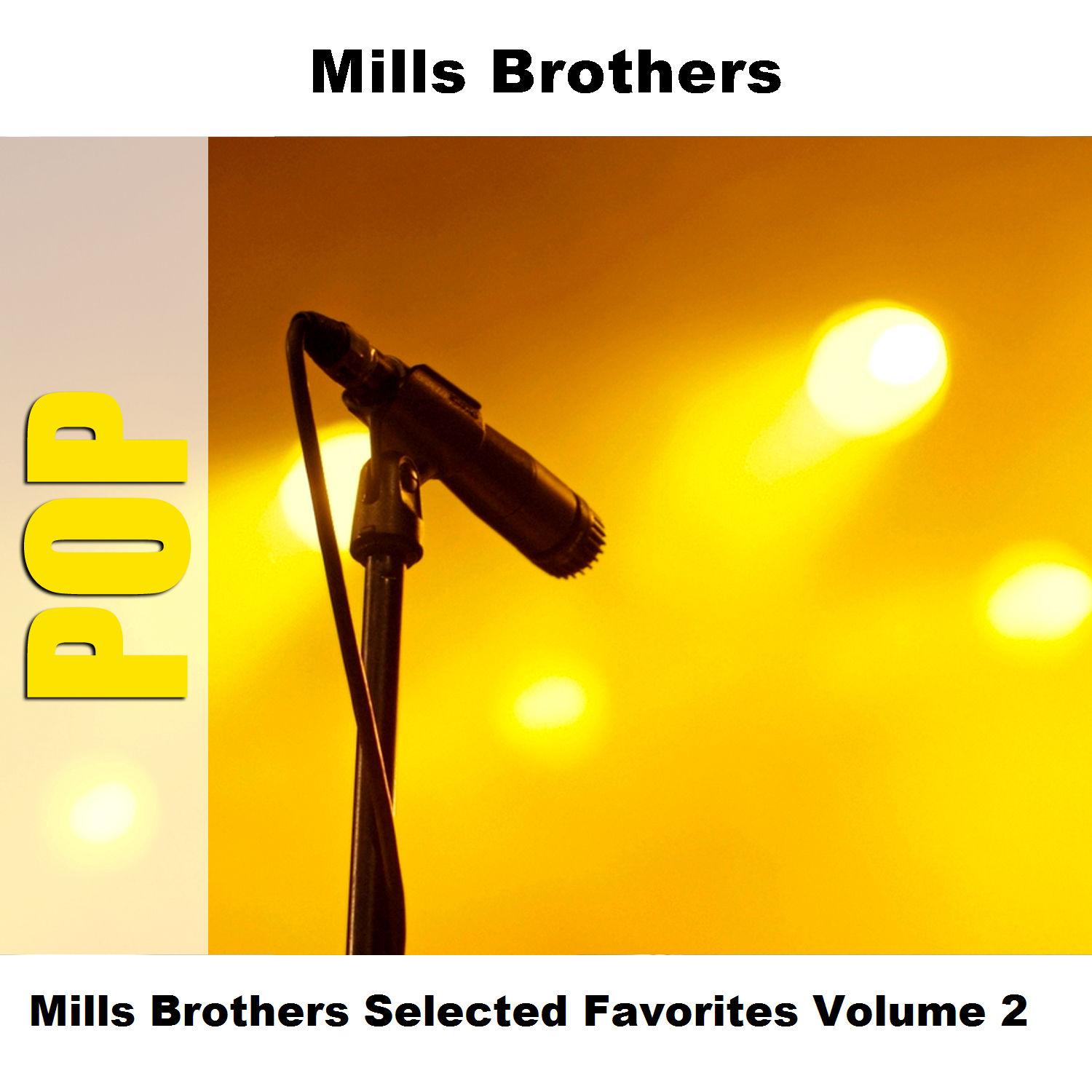 Mills Brothers Selected Favorites, Vol. 2