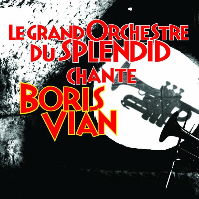 Album cover art for Le Grand Orchestre du Splendid Chante Boris Vian