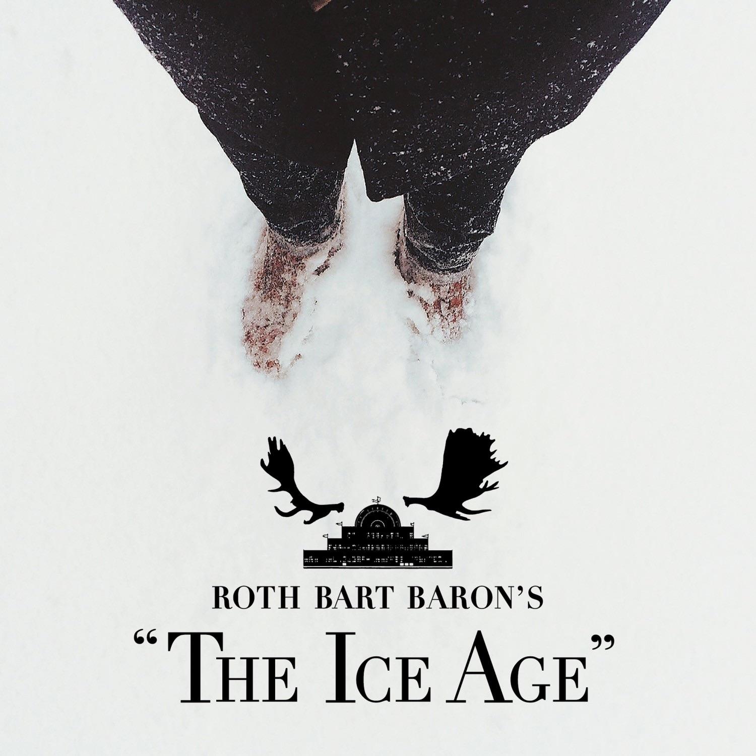 Roth Bart Baron's "The Ice Age"