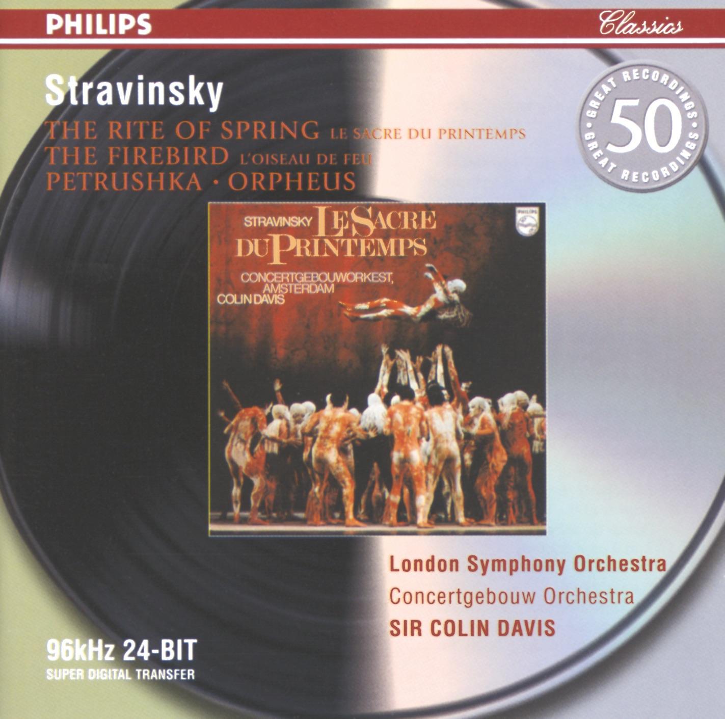 Stravinsky: Petrushka - The Firebird - The Rite of Spring - Orpheus