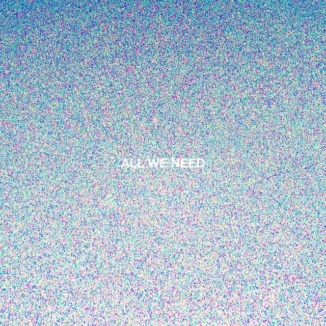 Album cover art for All We Need
