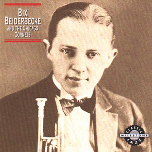 Album cover art for Bix Beiderbecke and the Chicago Cornets