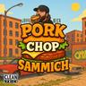 Pork Chop Sammich
