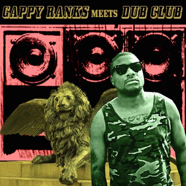 Album cover art for Gappy Ranks Meets Dub Club