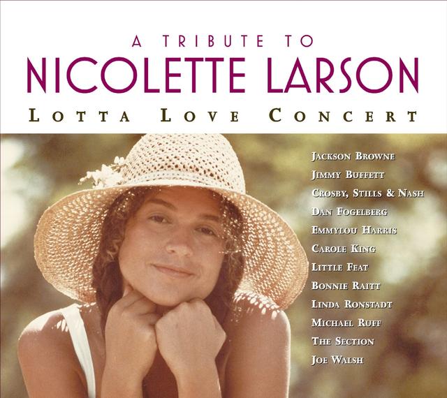 Album cover art for A Tribute To Nicolette Larson: Lotta Love Concert [Digital Version w/Bonus Track]