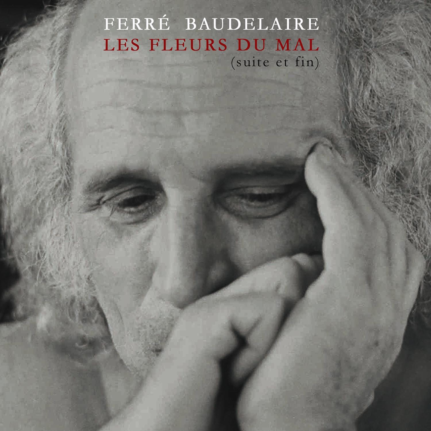 Les Fleurs du Mal, Suite et Fin