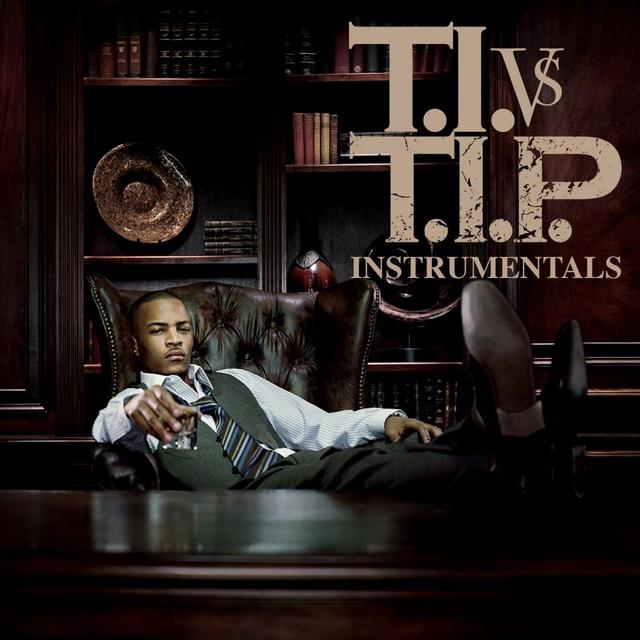 Album cover art for T.I. Vs. T.I.P.