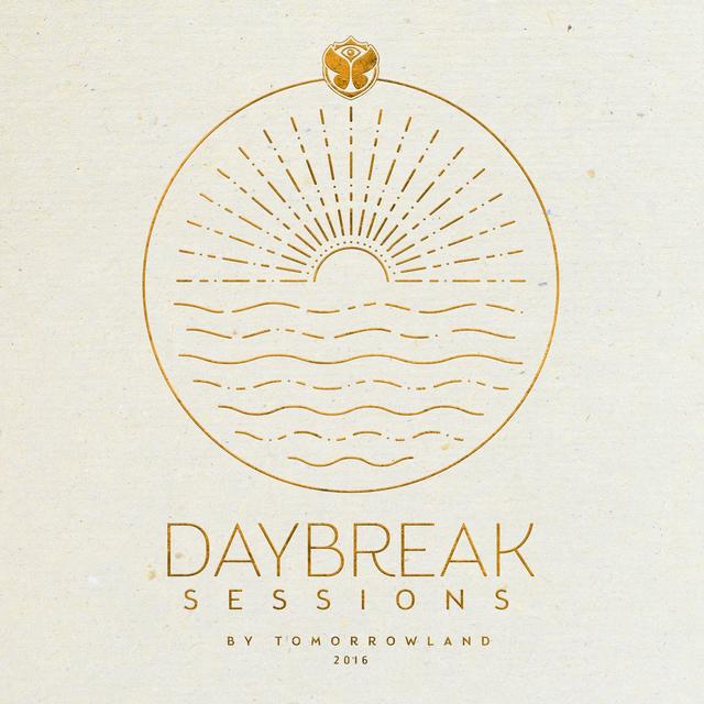 Album cover art for Daybreak Sessions 2016 by Tomorrowland