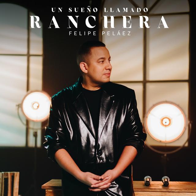 Album cover art for Un Sueño Llamado Ranchera