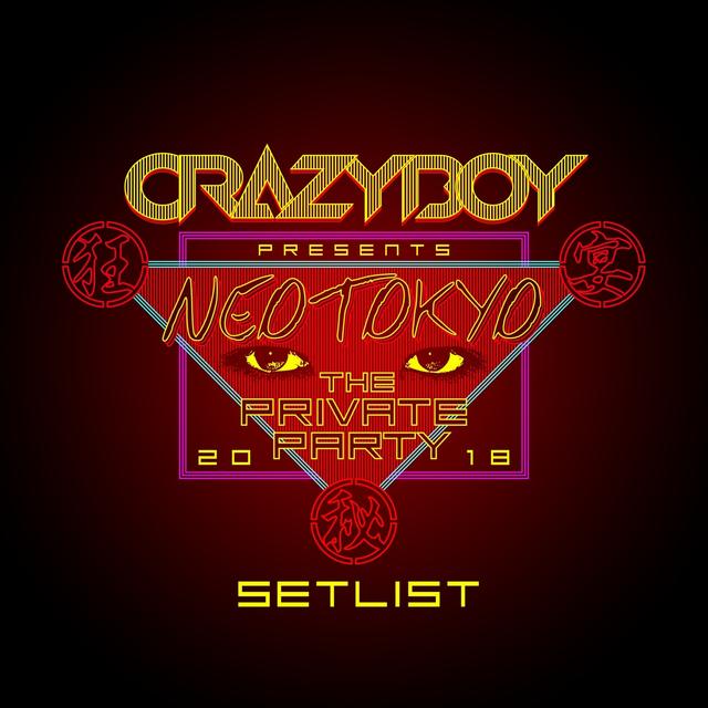Album cover art for CRAZYBOY presents NEOTOKYO ~THE PRIVATE PARTY 2018~ SETLIST