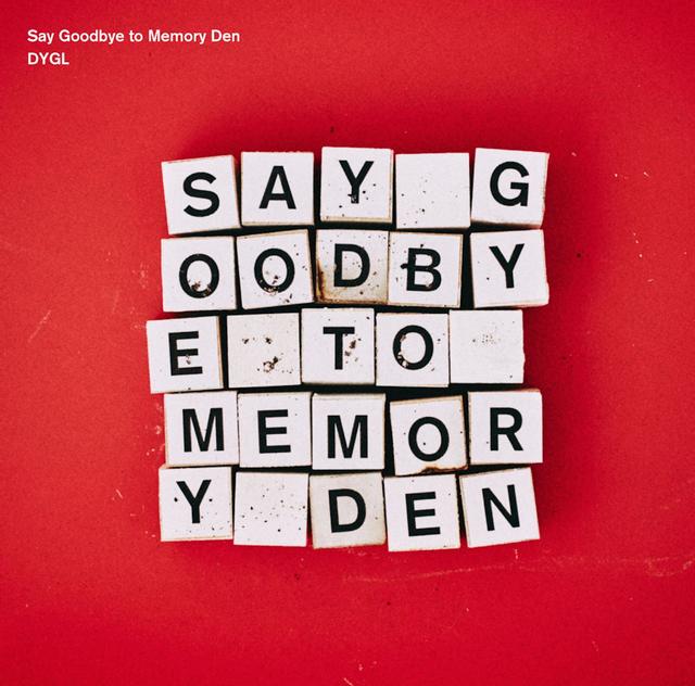 Album cover art for Say Goodbye to Memory Den