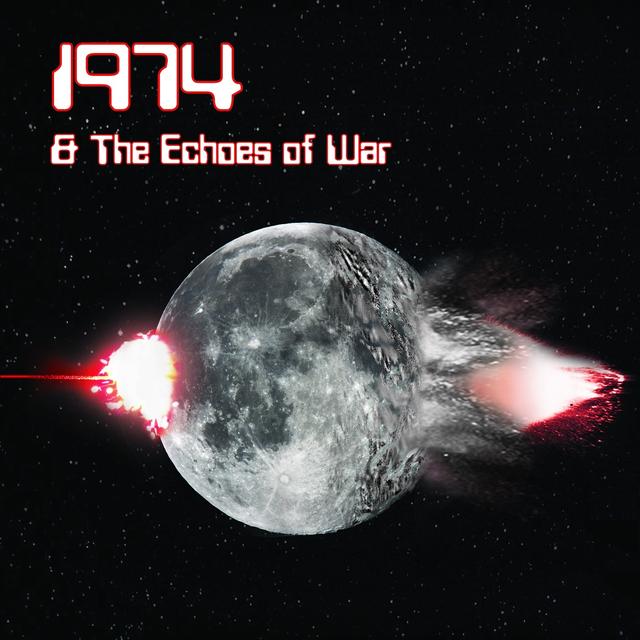 Album cover art for 1974 & The Echoes of War